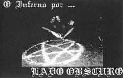 Lado Obscuro : O Inferno Por...